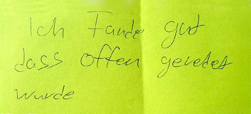 Rückmeldung: Ich fand gut, dass offen geredet wurde.